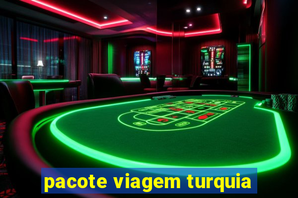 pacote viagem turquia